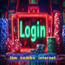 tim combo internet e celular